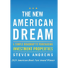 The New American Dream: A Simple Roadmap To Purchasing Investment Properties
