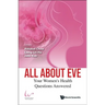 All about Eve: Your Women's Health Questions Answered