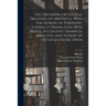 The Organon, or Logical Treatises, of Aristotle. With the Introd. of Porphyry. Literally Translated, With Notes, Syllogistic Examples, Analysis, and I