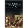 Sexual Restraint and Aesthetic Experience in Victorian Literary Decadence
