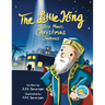 The Little King A Wise Man's Christmas Journey