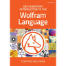 An Elementary Introduction to the Wolfram Language, Third Edition (Revised)