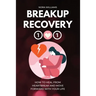 Breakup Recovery 101: How to Heal from Heartbreak and Move Forward with Your Life