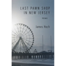 Last Pawn Shop in New Jersey: Poems