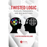 Twisted Logic: Puzzles, Paradoxes, and Big Questions