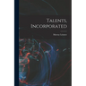 Talents, Incorporated