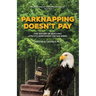 Parknapping Doesn't Pay: The History of Rescuing a Pacific Northwest Crown Jewel