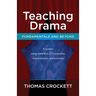 Teaching Drama: Fundamentals and Beyond: A System Using more than 250 Exercises, Improvisations and Activities