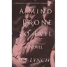 A Mind Prone to Evil