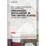 Organized Secularism in the United States: New Directions in Research