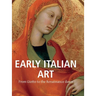 Early Italian Art: From Giotto to the Renaissance dawn