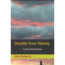 Double Your Money: A Marty Ramsey Mystery