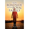 From Roadside to the Royal Family: My Life Story
