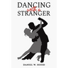 Dancing with a Stranger