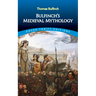 Bulfinch's Medieval Mythology