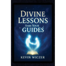 Divine Lessons from Your Guides