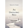 An Unfolding Path Poems of Quiet Revelation
