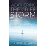 Weathering The Grief Storm: Learning To THRIVE Within Loss