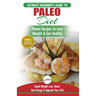 Paleo Diet: The Ultimate Beginner's Guide To Paleo Diet Plan - Proven Recipes to Lose Weight & Get Healthy with Modern Paleo Diet Meal Plan