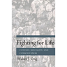 Fighting for Life: Contest, Sexuality, and Consciousness