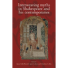 Interweaving Myths in Shakespeare and His Contemporaries