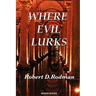 Where Evil Lurks