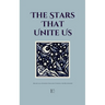 The Stars That Unite Us: Bilingual Spanish-English Stories for Beginners