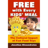 Free with Every Kids' Meal: The Cultural Impact of Fast Food Toys