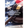 Justice for All: Repairing American Criminal Justice