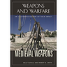Medieval Weapons: An Illustrated History of Their Impact