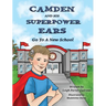 Camden and His Superpower Ears