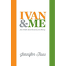 Ivan & Me