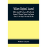 William Clayton'S Journal; A Daily Record Of The Journey Of The Original Company Of "Mormon" Pioneers From Nauvoo, Illinois, To The Valley Of The Grea