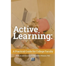 Active Learning: A Practical Guide for College Faculty