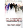 Forensic Psychological Assessment in Immigration Court: A Guidebook for Evidence-Based and Ethical Practice