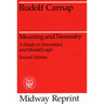 Meaning and Necessity: A Study in Semantics and Modal Logic