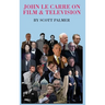 John Le Carre on Film & Television
