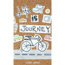 Life Is a Journey