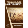 Tribal Culture and Philosophy