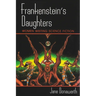 Frankenstein's Daughters: Women Writing Science Fiction