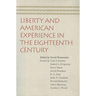 Liberty and American Experience in the Eighteenth Century
