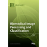 Biomedical Image Processing and Classification