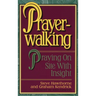 Prayerwalking: Praying On Site with Insight