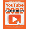 YouTube Playbook Secrets 2022 $15,000 Per Month Guide To making Money Online As An Video Influencer, Practical Guide To Growing Your Channel And Socia