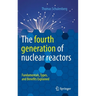 The Fourth Generation of Nuclear Reactors: Fundamentals, Types, and Benefits Explained