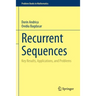 Recurrent Sequences: Key Results, Applications, and Problems
