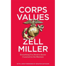 Corps Values: Everything You Need to Know I Learned in the Marines