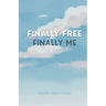 Finally Free, Finally Me