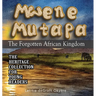 Mwene Mutapa: The Forgotten African Kingdom