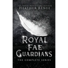 Royal Fae Guardians: The Complete Series